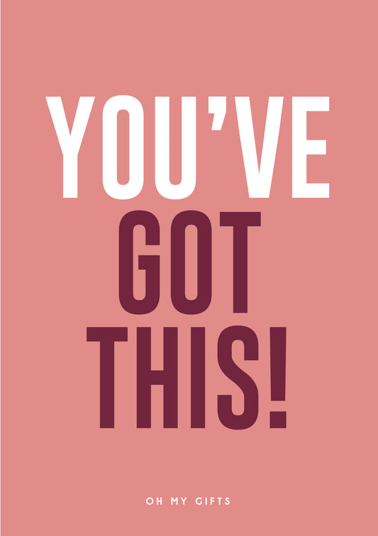 You've Got This